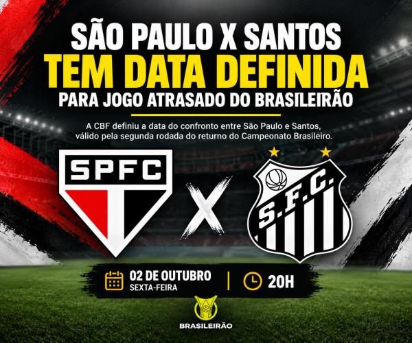 São Paulo x Santos tem data definida para jogo atrasado do Brasileirão