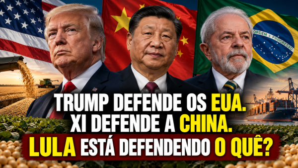 TRUMP DEFENDE OS EUA. XI DEFENDE A CHINA. LULA ESTÁ DEFENDENDO O QUÊ?