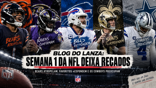Blog do Lanza: Semana 1 da NFL deixa recados - Bears atropelam, favoritos respondem e os Cowboys preocupam