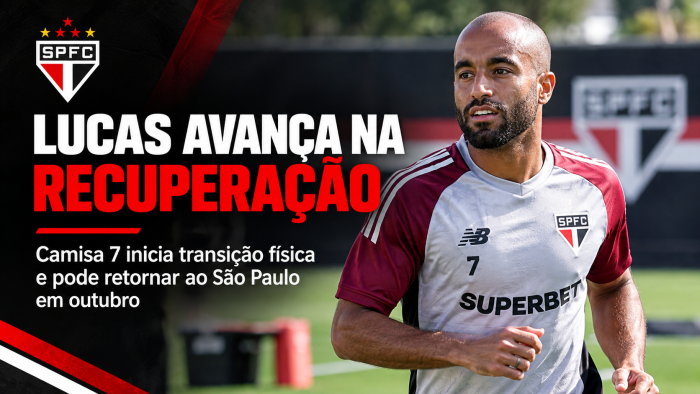 Lucas avança na recuperação e pode voltar ao São Paulo em outubro
